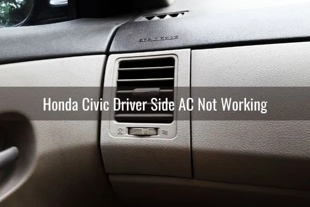 Honda Civic Driver Side AC Not Working