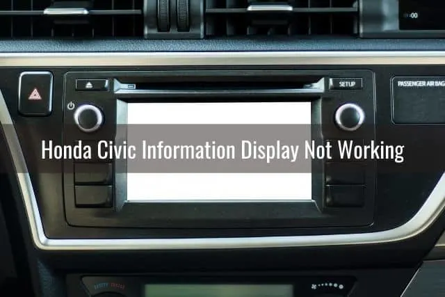 Honda Civic Information Display Not Working