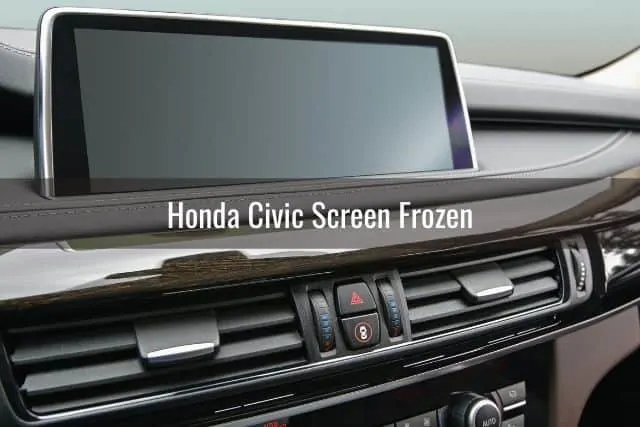 Honda Civic Screen Frozen