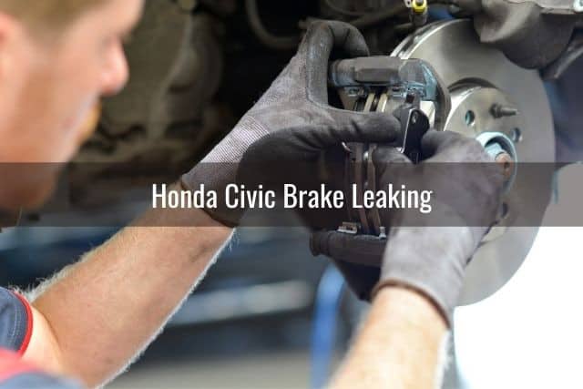 Honda Civic Brake Leaking