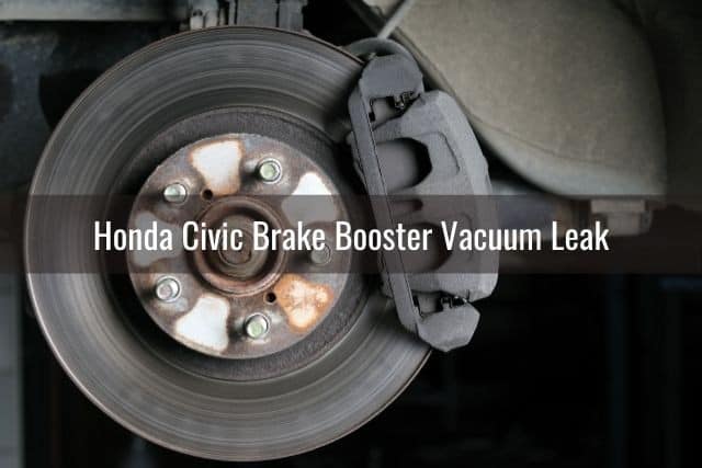 Honda Civic Brake Booster Vacuum Leak