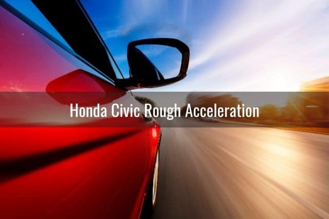 Honda Civic Rough Acceleration
