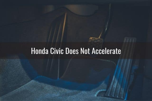 Honda Civic Does Not Accelerate