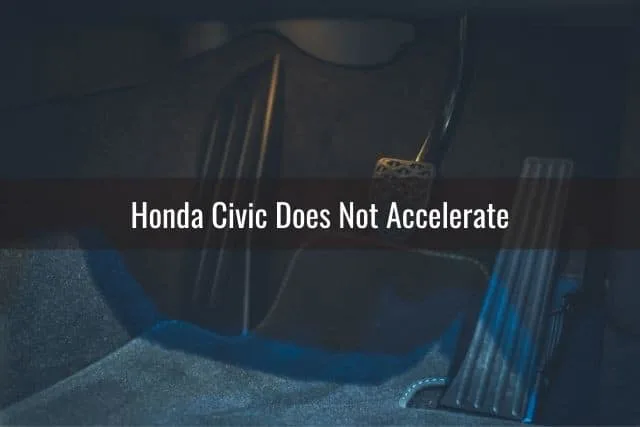 Honda Civic Does Not Accelerate