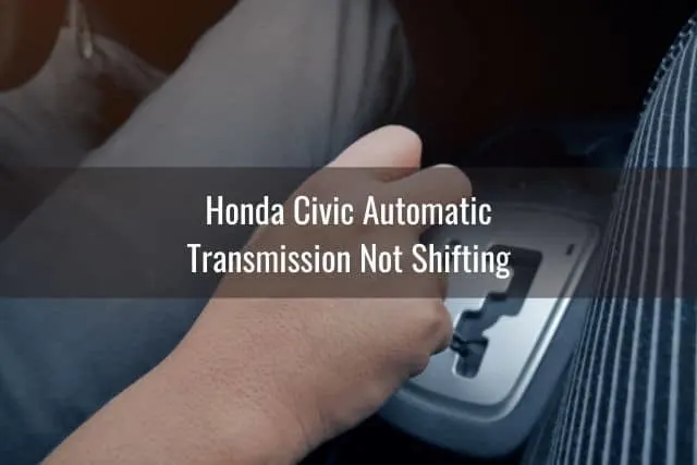 Honda Civic Automatic Transmission Not Shifting