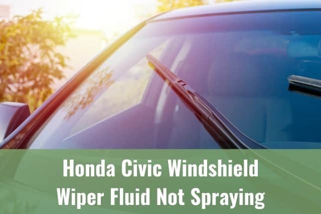 Honda Civic Windshield Wiper Fluid Not Spraying