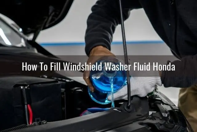 How To Fill Windshield Washer Fluid Honda