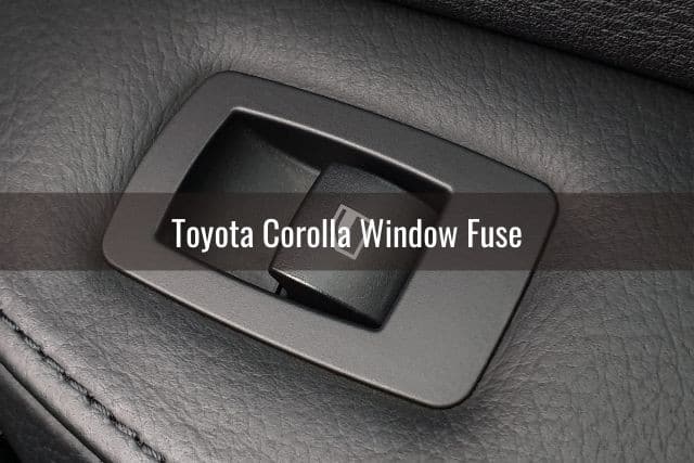 Toyota Corolla Window Fuse