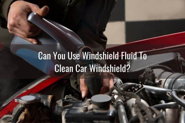 Refilling windshield wiper fluid